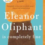 Eleanor Oliphant Is Completely Fine