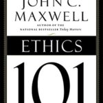 Ethics 101: What Every Leader Needs To Know