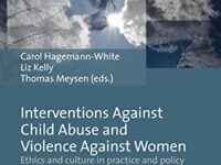 Interventions against child abuse and violence against women: Ethics and culture in practice and policy (Cultural Encounters in Intervention Against Violence Book 1)