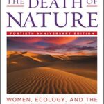 The Death of Nature: Women, Ecology, and the Scientific Revolution