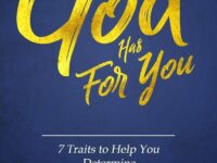 The Man God Has For You: 7 traits to Help You Determine Your Life Partner