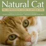 The Natural Cat: The Comprehensive Guide to Optimum Care