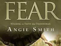 What Women Fear: Walking in Faith that Transforms