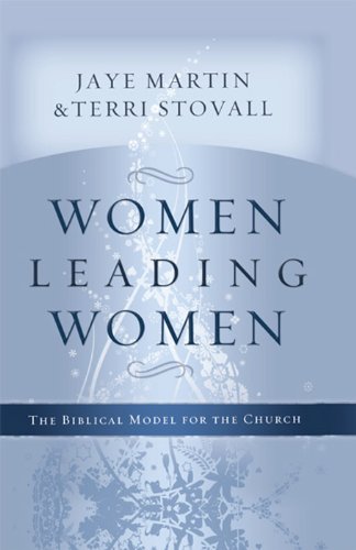 Women Leading Women: The Biblical Model for the Church