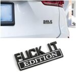 Fuck IT Edition Emblem for Car, 3D Stickers for Auto Fender Bumper, Cool Badge Decoration Decal for Men and Women, Vehicle Exterior Replacement Accessories for SUV, Truck, Laptop (Black/White)